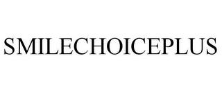 SMILECHOICEPLUS trademark