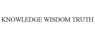 KNOWLEDGE WISDOM TRUTH trademark