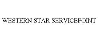 WESTERN STAR SERVICEPOINT trademark