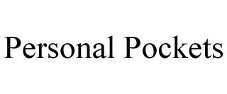 PERSONAL POCKETS trademark