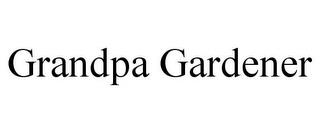 GRANDPA GARDENER trademark