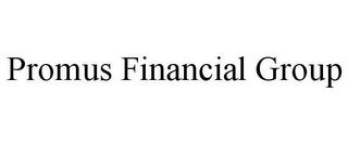 PROMUS FINANCIAL GROUP trademark