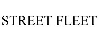 STREET FLEET trademark