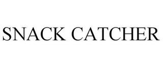 SNACK CATCHER trademark