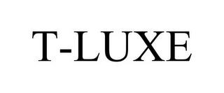 T-LUXE trademark