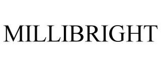 MILLIBRIGHT trademark