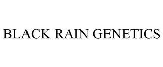 BLACK RAIN GENETICS trademark