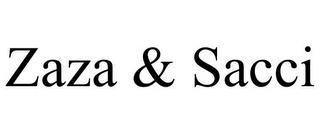 ZAZA & SACCI trademark