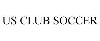 US CLUB SOCCER trademark