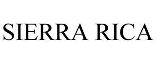 SIERRA RICA trademark