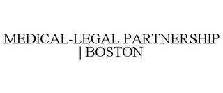 MEDICAL-LEGAL PARTNERSHIP | BOSTON trademark