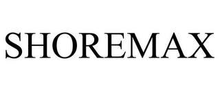 SHOREMAX trademark