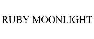 RUBY MOONLIGHT trademark