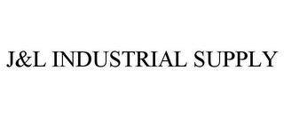 J&L INDUSTRIAL SUPPLY trademark