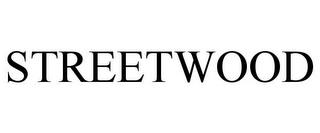 STREETWOOD trademark