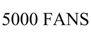 5000 FANS trademark