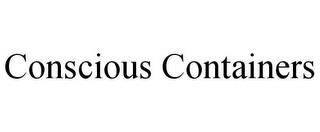 CONSCIOUS CONTAINERS trademark