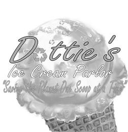 DOTTIE'S ICE CREAM PARLOR "SAVING THE PLANET ONE SCOOP AT A TIME" trademark