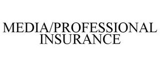 MEDIA/PROFESSIONAL INSURANCE trademark