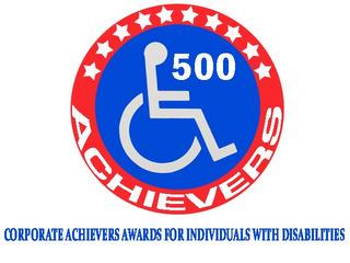 500 ACHIEVERS CORPORATE ACHIEVERS AWARDS FOR INDIVIDUALS WITH DISABILITIES trademark