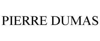 PIERRE DUMAS trademark