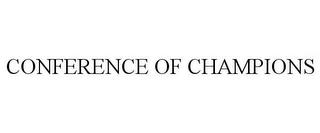 CONFERENCE OF CHAMPIONS trademark