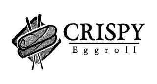 CRISPY EGGROLL trademark