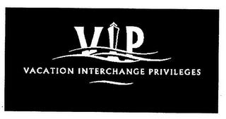 VIP VACATION INTERCHANGE PRIVILEGES trademark