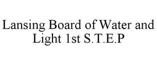 LANSING BOARD OF WATER AND LIGHT 1ST S.T.E.P trademark