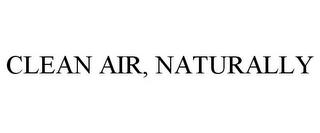 CLEAN AIR, NATURALLY trademark