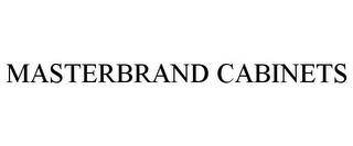 MASTERBRAND CABINETS trademark