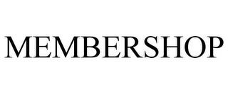 MEMBERSHOP trademark