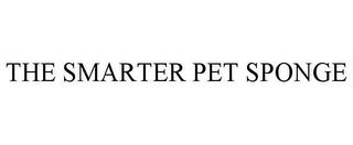 THE SMARTER PET SPONGE trademark