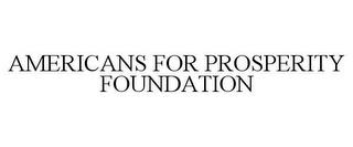 AMERICANS FOR PROSPERITY FOUNDATION trademark