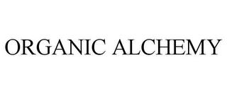 ORGANIC ALCHEMY trademark