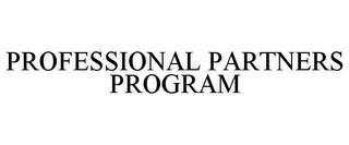 PROFESSIONAL PARTNERS PROGRAM trademark