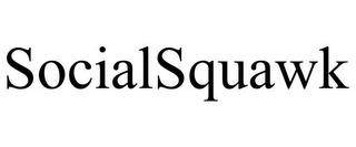 SOCIALSQUAWK trademark