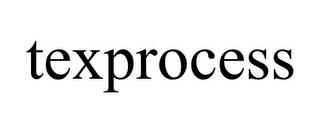 TEXPROCESS trademark