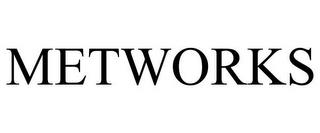 METWORKS trademark