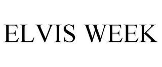 ELVIS WEEK trademark