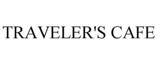 TRAVELER'S CAFE trademark