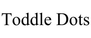 TODDLE DOTS trademark