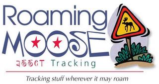 ROAMING MOOSE ASSET TRACKING TRACKING STUFF WHEREVER IT MAY ROAM trademark