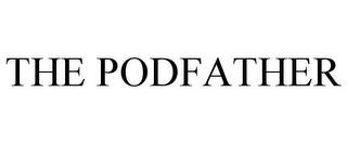 THE PODFATHER trademark