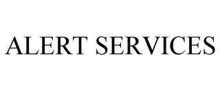 ALERT SERVICES trademark