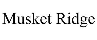 MUSKET RIDGE trademark