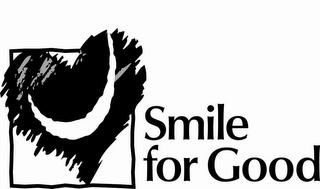 SMILE FOR GOOD trademark