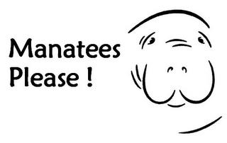 MANATEES PLEASE ! trademark