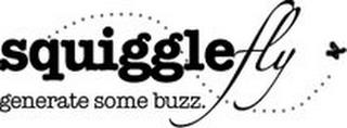 SQUIGGLEFLY GENERATE SOME BUZZ trademark