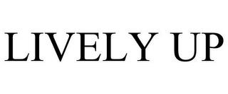 LIVELY UP trademark